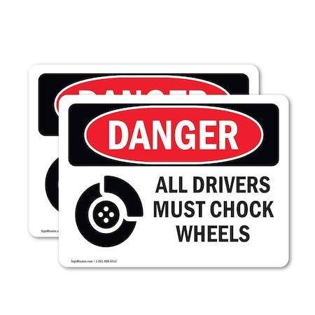 Signmission All Drivers Must Chock Wheels Danger Sign, Vinyl Decal, 5in W x 3.5in L, 2PK OS-2PACK-DS-D-35-L-1025